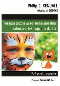 Terapia poznawczo-behawioralna zaburzeń lękowych u dzieci. Podręcznik terapeuty. Program 