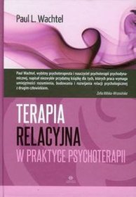 Terapia relacyjna w praktyce psychoterapii