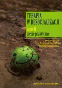 Terapia w resocjalizacji cz.2 ujęcie praktyczne