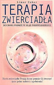 Terapia zwierciadła. Duchowa podróż w głąb podświadomości