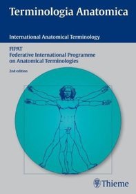 Terminologia Anatomica: International Anatomical Terminology