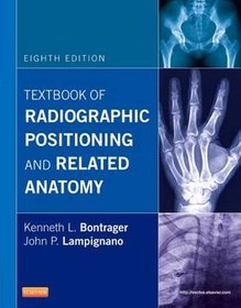 Textbook of radiographic positioning and related anatomy