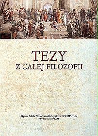 Tezy z całej filozofii. Z krakowskiego kolegium Jezuitów (1894)