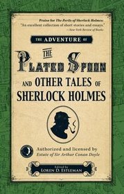 The Adventure of the Plated Spoon and Other Tales of Sherlock Holmes