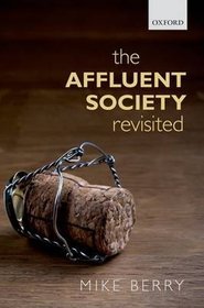 The Affluent Society Revisited