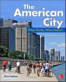 The American City: What Works, What Doesn't