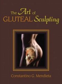 The Art of Gluteal Sculpting