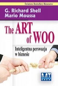 The Art of Woo. Inteligentna perswazja w biznesie