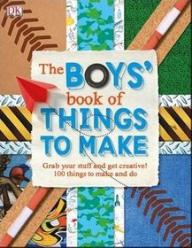 The Boys' Book of Things to Make