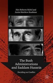 The Bush Administrations and Saddam Hussein