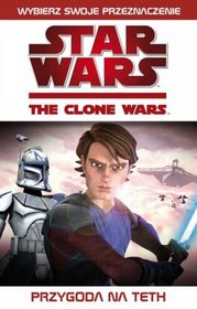 The Clone Wars. Przygoda na Teth