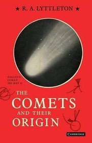 The Comets and Their Origin