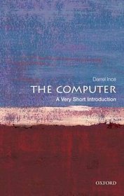 The Computer: A Very Short Introduction