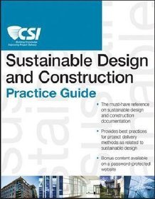 The CSI Sustainable Design and Construction Practice Guide