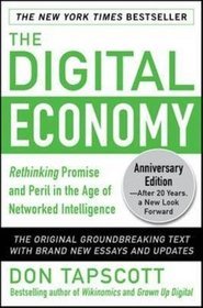 The Digital Economy: Rethinking Promise and Peril in the Age of Networked Intelligence