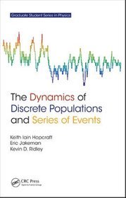 The Dynamics of Discrete Populations and Series of Events