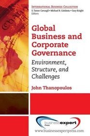 The Era of Global Business and Corporate Governance: Environment, Structure and Challenges