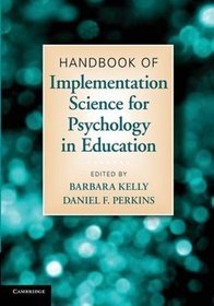 The Handbook of Implementation Science for Psychology in Education