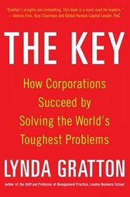 The key: how corporations succeed by solving the worlds toughest problems