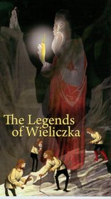 The legends of Wieliczka