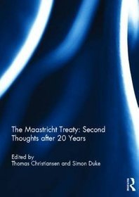 The Maastricht Treaty: Second Thoughts After 20 Years