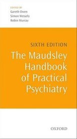 The Maudsley Handbook of Practical Psychiatry