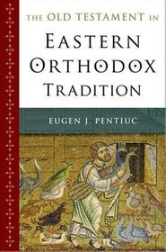 The Old Testament in Eastern Orthodox Tradition