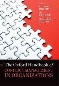 The Oxford Handbook of Conflict Management in Organizations