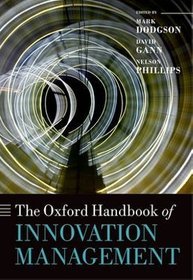 The Oxford Handbook of Innovation Management