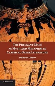 The pregnant male as myth and metaphor in classical Greek literature