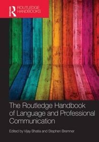 The Routledge Handbook of Language and Professional Communication