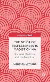 The Spirit of Selflessness in Maoist China