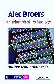 The Triumph of Technology: The BBC Reith Lectures