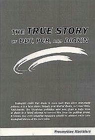 The True Story of DDT, PCB, and Dioxin