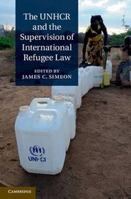 The UNHCR and the Supervision of International Refugee Law