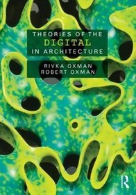 Theories of the Digital in Architecture