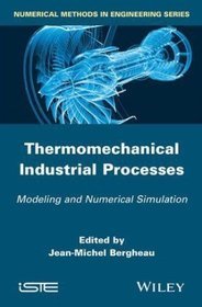 Thermo-mechanical Industrial Processes