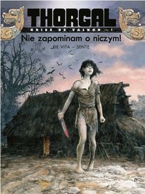 Thorgal Kriss de Valnor Nie zapominam o niczym Tom 1