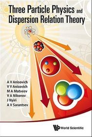 Three Particle Physics and Dispersion Relation Theory