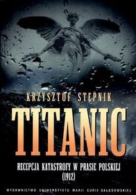 Titanic Recepcja katastrofy w prasie polskiej