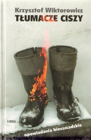 Tłumacze ciszy. Opowiadania bieszczadzkie