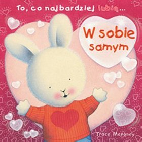 To, co najbardziej lubię - W sobie samym