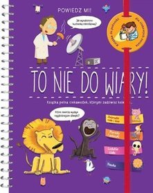 To nie do wiary!