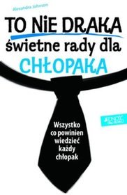 To nie draka! Świetne rady dla chłopaka