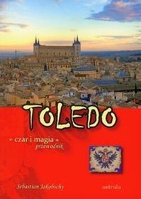 Toledo czar i magia Przewodnik