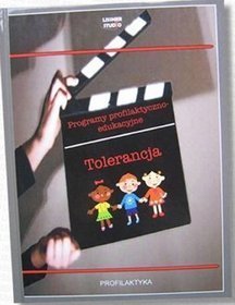 Tolerancja. Programy profilaktyczno-edukacyjne + DVD