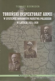 Toruński Inspektorat Armii w systemie obronnym Państwa Polskiego w latach 1921-1939