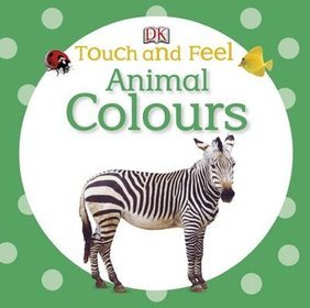 Touch and Feel Animal Colours