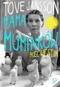 Tove Jansson. Mama Muminków