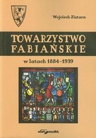 Towarzystwo Fabiańskie w latach 1884-1939